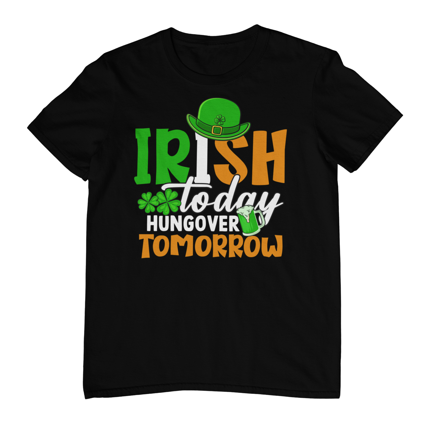 Irish Today Hungover Tomorrow T-shirt