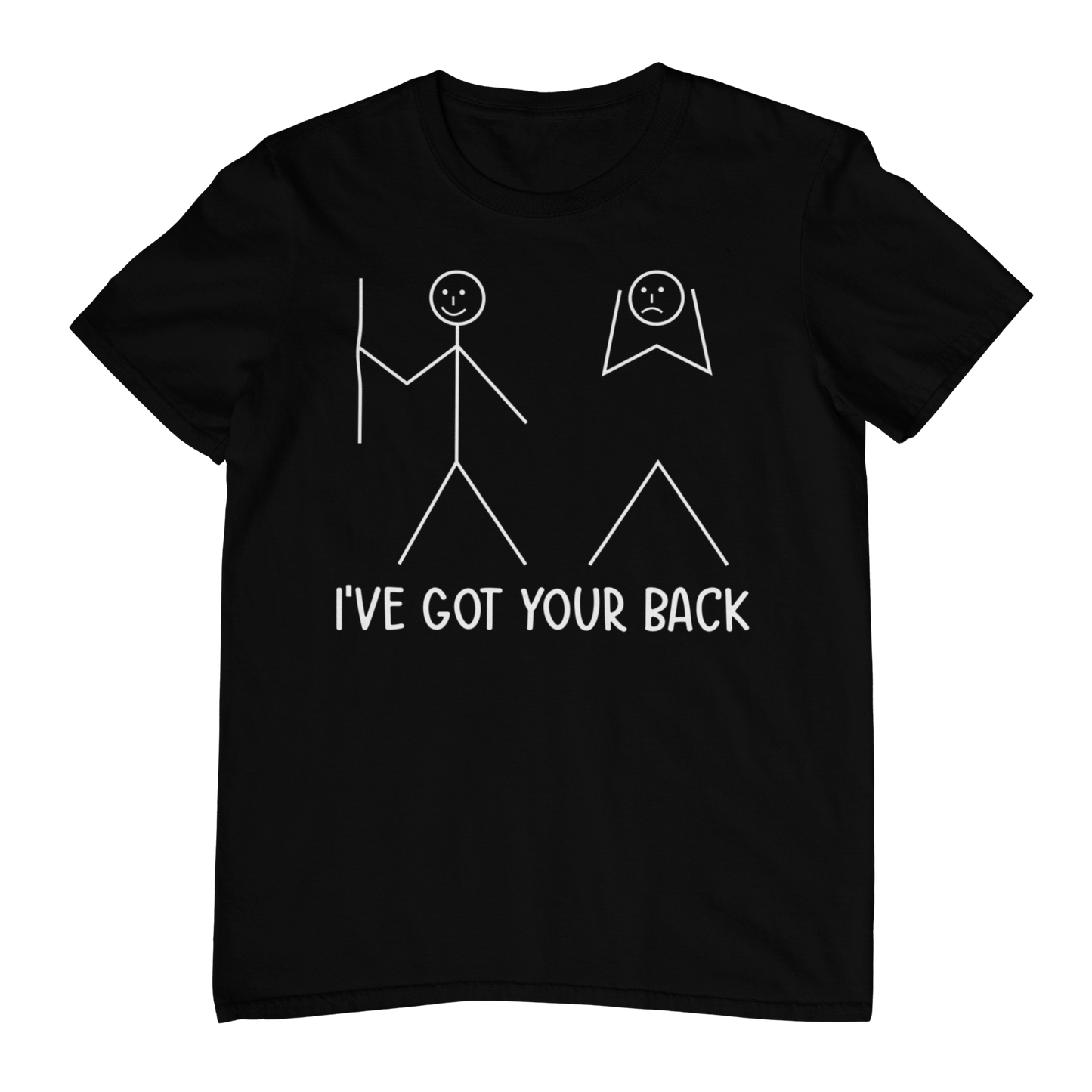 I’ve got your back T-shirt