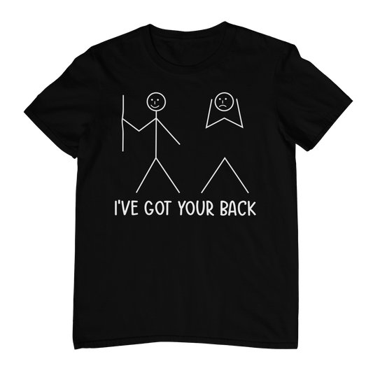 I’ve got your back T-shirt