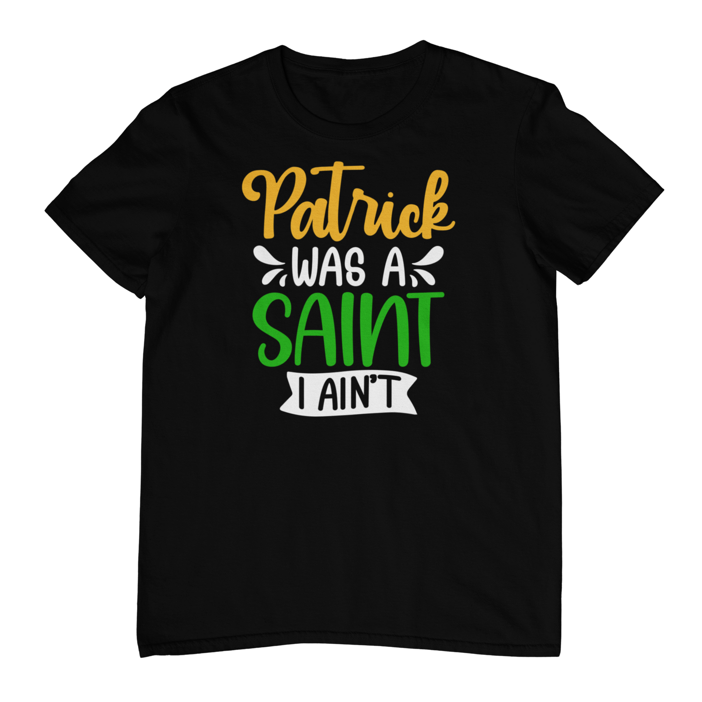 Patrick Was A Saint T-shirt